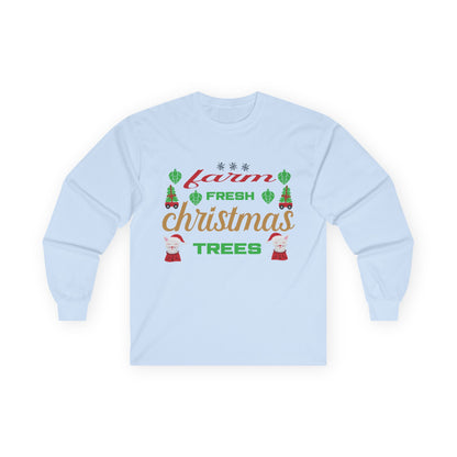 Farm Fresh Christmas Trees Long Sleeve Tee, Holiday Shirt, Xmas Gift, Christmas Apparel, Festive Outfit, Winter Wear