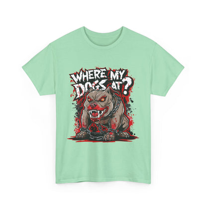 Unisex Graphic Tee - "Where My Dogs At?" Horror Style, Perfect for Halloween, Dog Lovers, Casual Wear