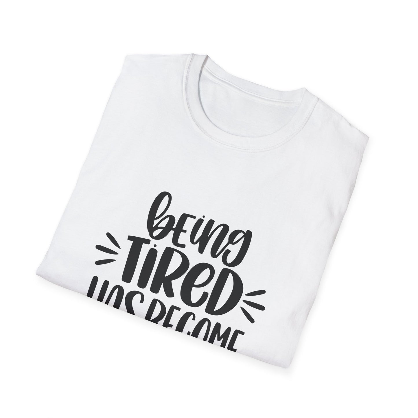 Funny Tired Personality T-Shirt for Comfort Lovers
