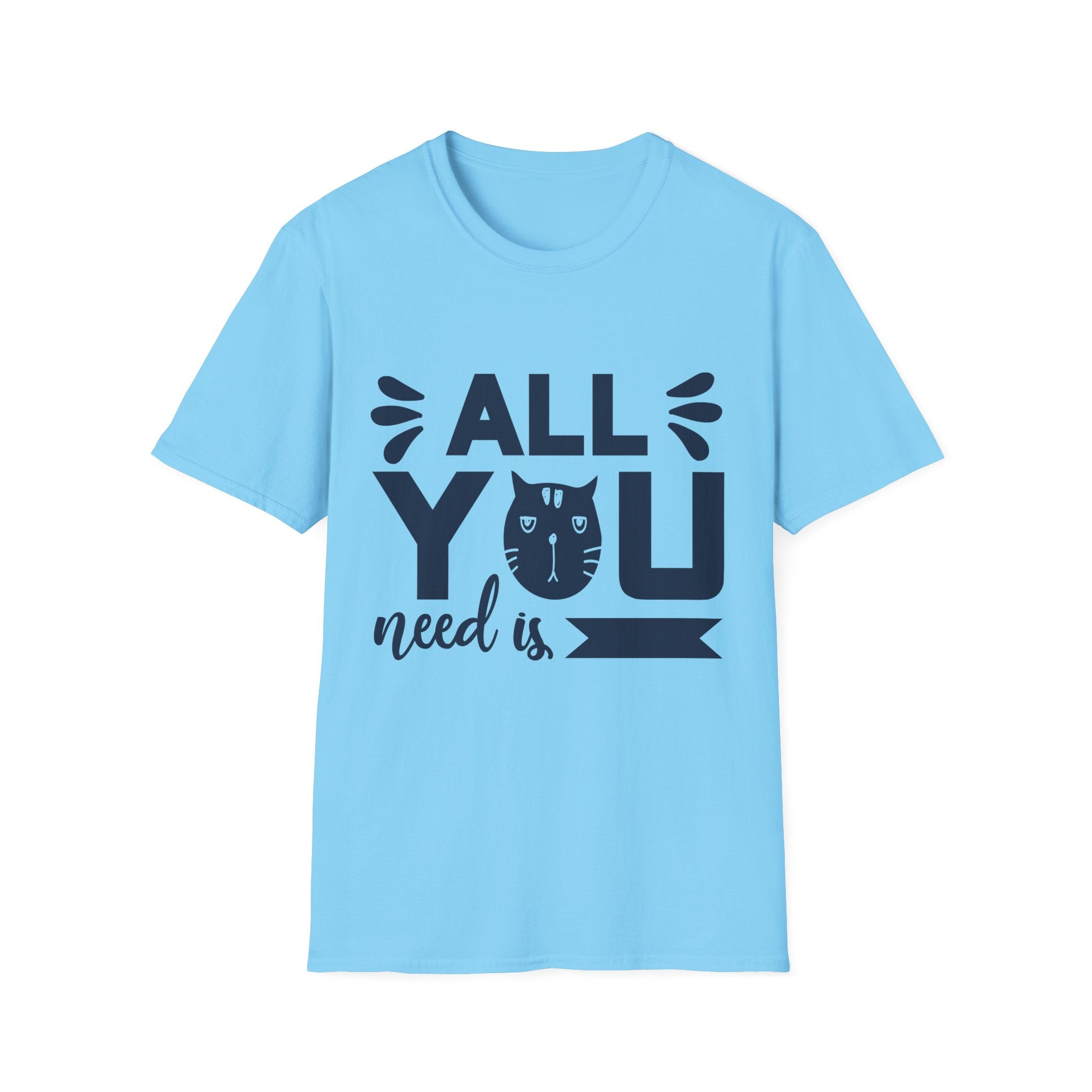 All You Need Is Cat Unisex Softstyle T-Shirt | Cute Cat Lover Tee, Gift for Pet Owners, Funny Cat T-Shirt, Cat-Themed Apparel, Birthday Gift