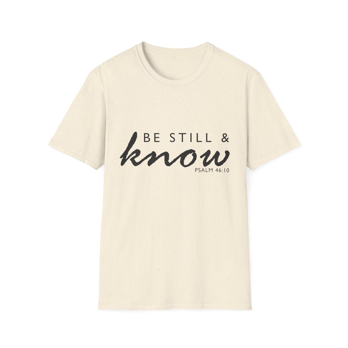 Inspirational Unisex T-Shirt - 'Be Still & Know' Psalm 46:10