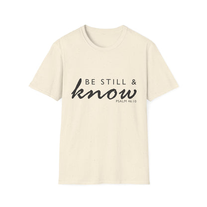 Inspirational Unisex T-Shirt - 'Be Still & Know' Psalm 46:10