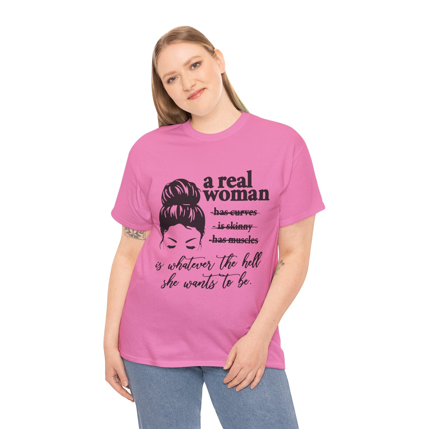 Empowering Women Unisex Heavy Cotton Tee - 'A Real Woman Is Whatever The Hell She Wants To Be'