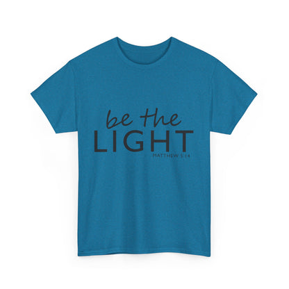 Be the Light Unisex Heavy Cotton Tee - Inspirational Faith Shirt