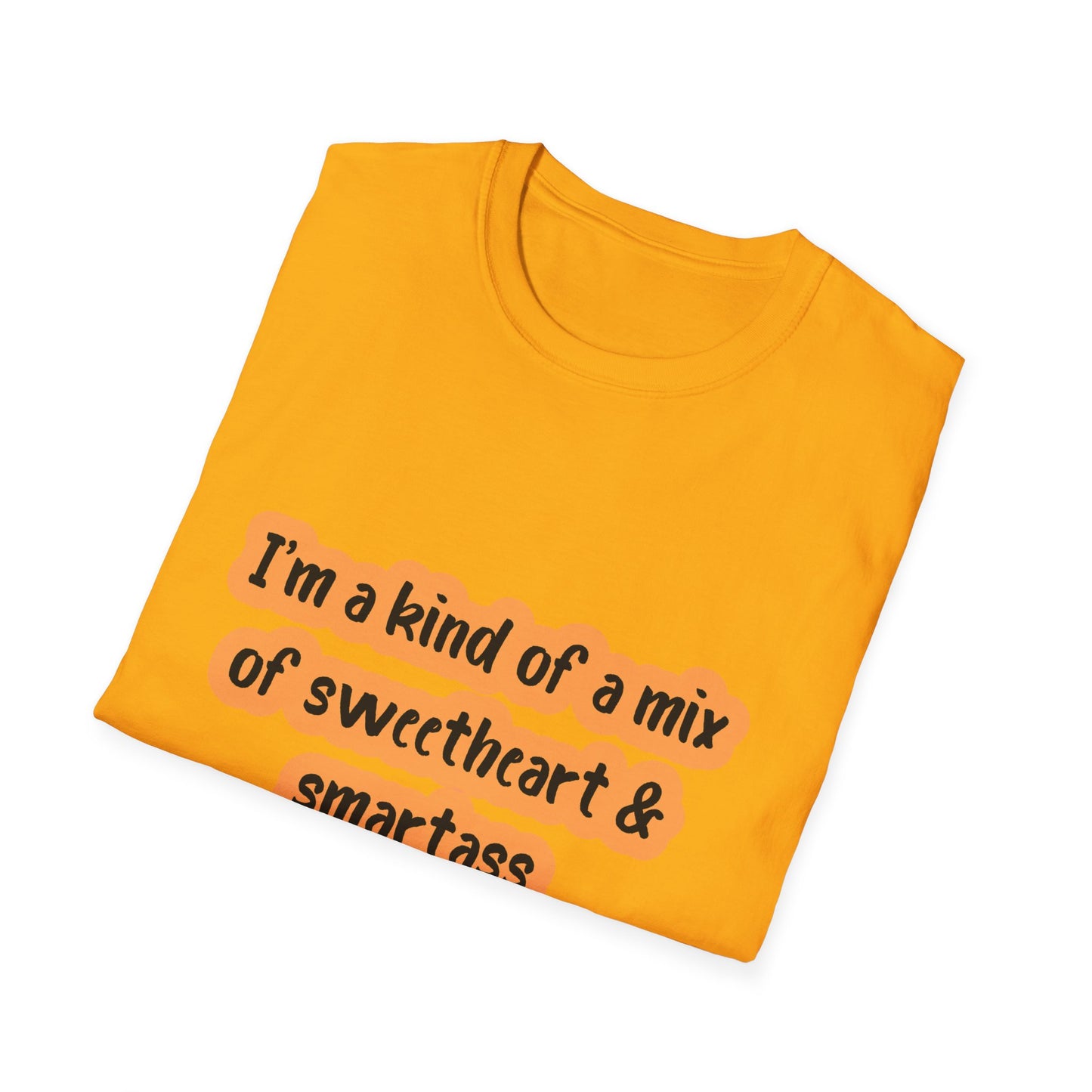 Funny Quote Unisex Softstyle T-Shirt - "I'm a mix of sweetheart & smartass"