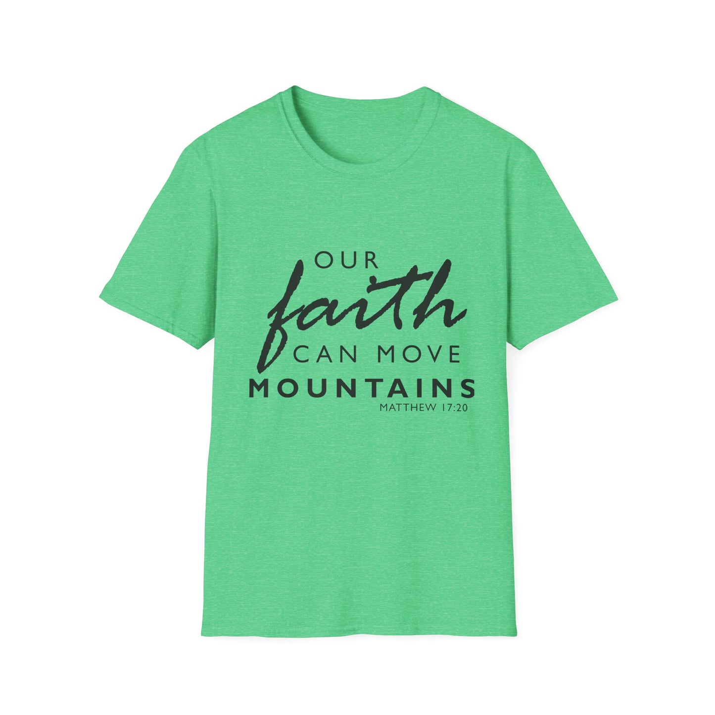 Inspirational Faith T-Shirt - "Our Faith Can Move Mountains"