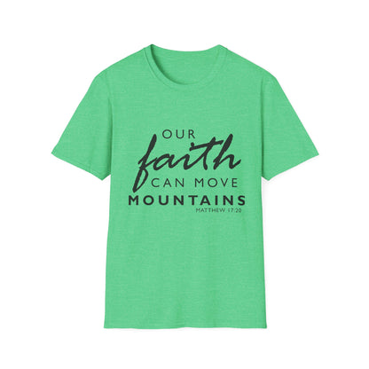 Inspirational Faith T-Shirt - "Our Faith Can Move Mountains"