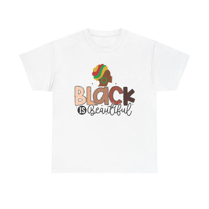 Black is Beautiful Unisex Heavy Cotton Tee, Inspirational T-Shirt, Diversity Apparel, Affirmation Clothing, Gift for Activists