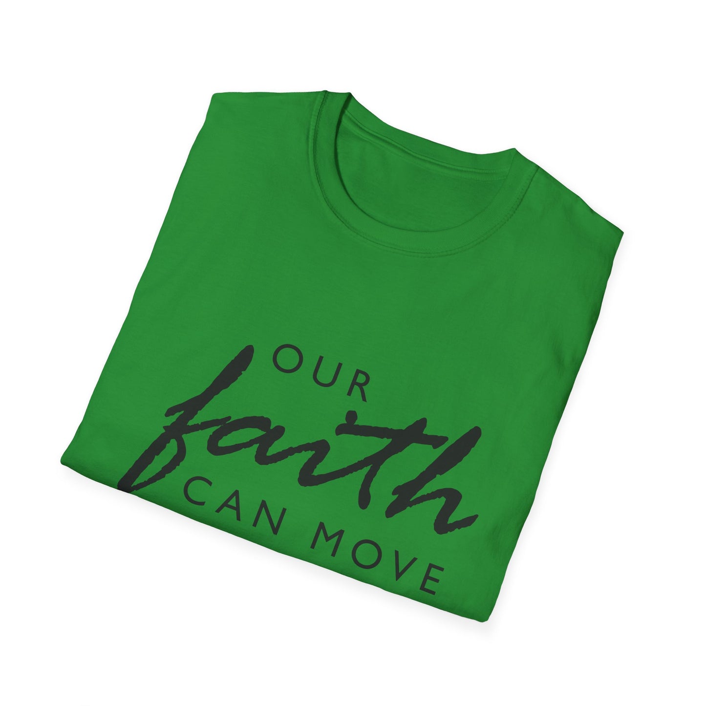 Inspirational Faith T-Shirt - "Our Faith Can Move Mountains"