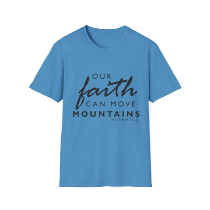 Inspirational Faith T-Shirt - "Our Faith Can Move Mountains"