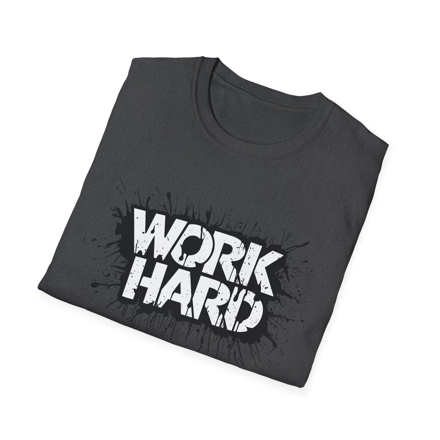 Work Hard Unisex T-Shirt - Motivational Tee for Gym, Gifts, Casual Wear, Funny Shirt, Work Motivation Apparel