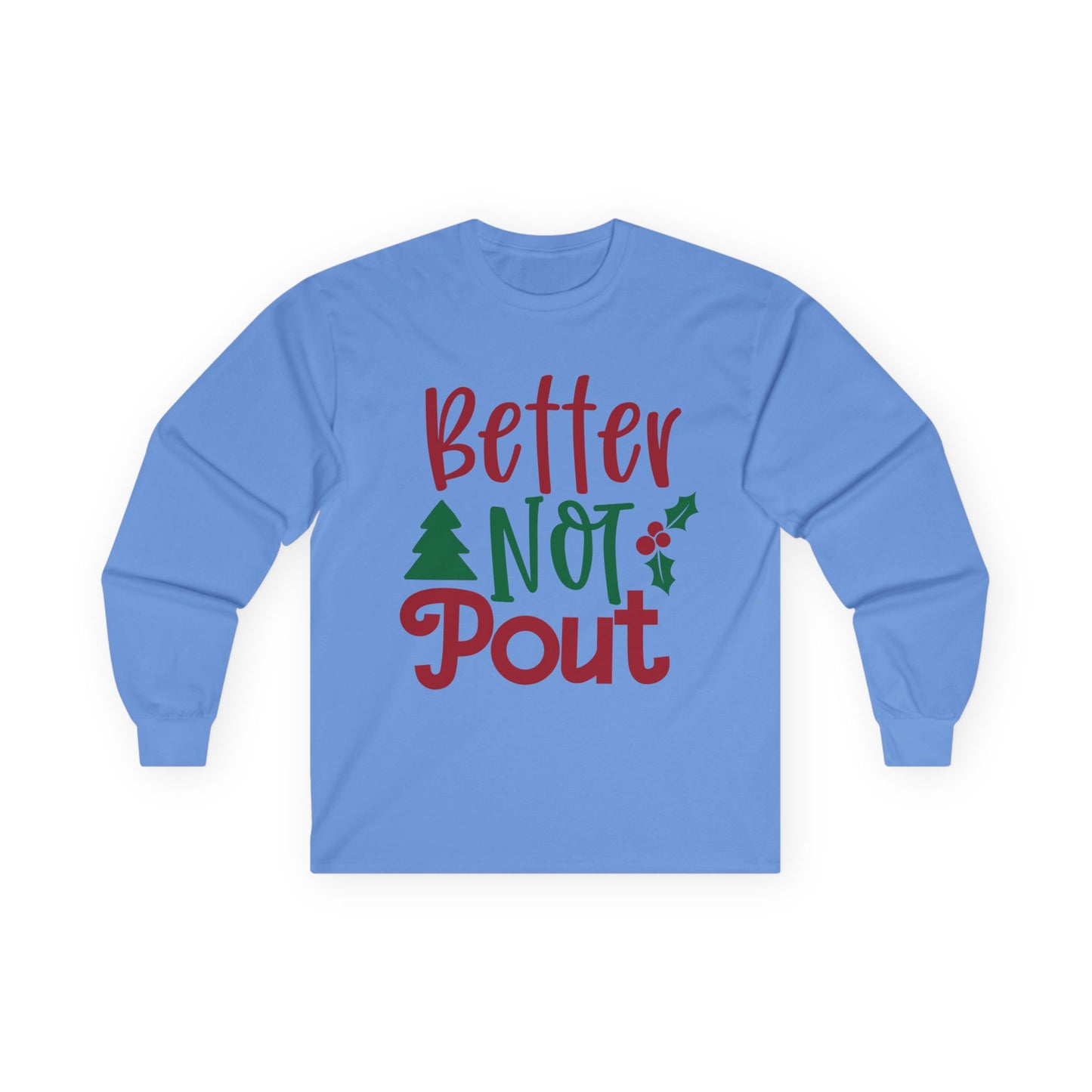 Christmas Long Sleeve Tee, Unisex Holiday Shirt, Better Not Pout Shirt, Festive Gift, Cute Winter Wear