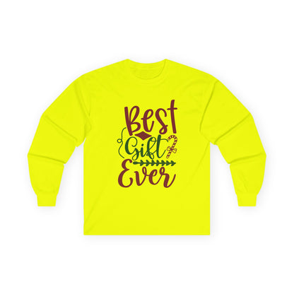 Best Gift Ever Long Sleeve Tee, Christmas Gift, Holiday Apparel, Unisex Tee, Cozy Shirt, Gift for Him/Her