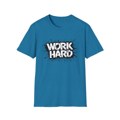 Work Hard Unisex T-Shirt - Motivational Tee for Gym, Gifts, Casual Wear, Funny Shirt, Work Motivation Apparel