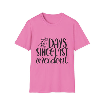 Funny Unisex Softstyle T-Shirt - 'Days Since Last Incident' Humor Tee