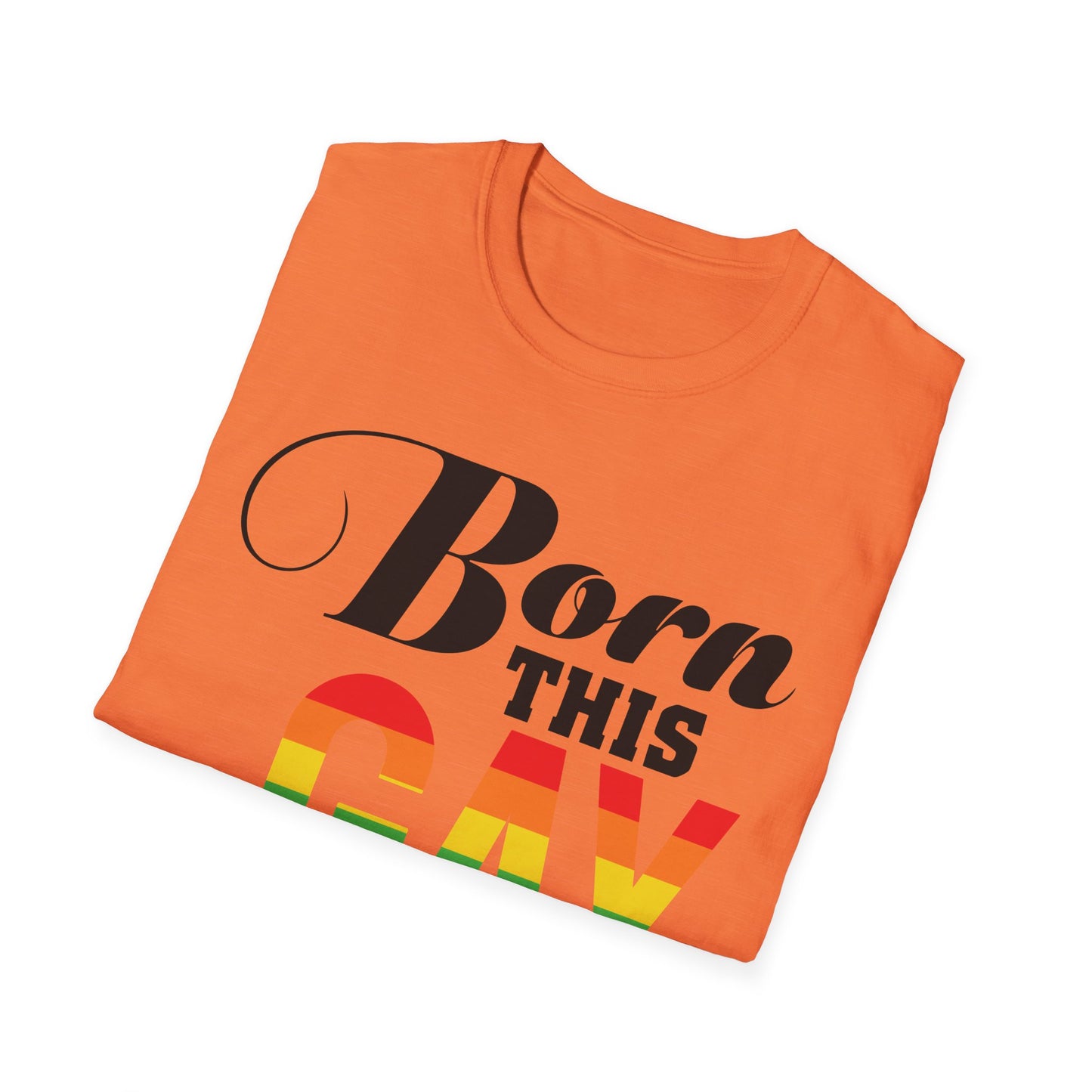 Born This Gay Unisex T-Shirt, Pride Shirt, LGBTQ+ Apparel, Statement Tee, Gay Pride Gift, Casual Wear