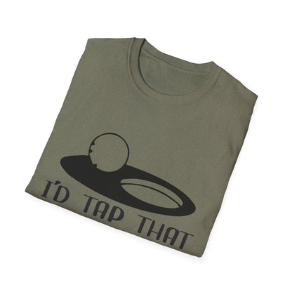 Funny I'd Tap That Unisex Softstyle T-Shirt