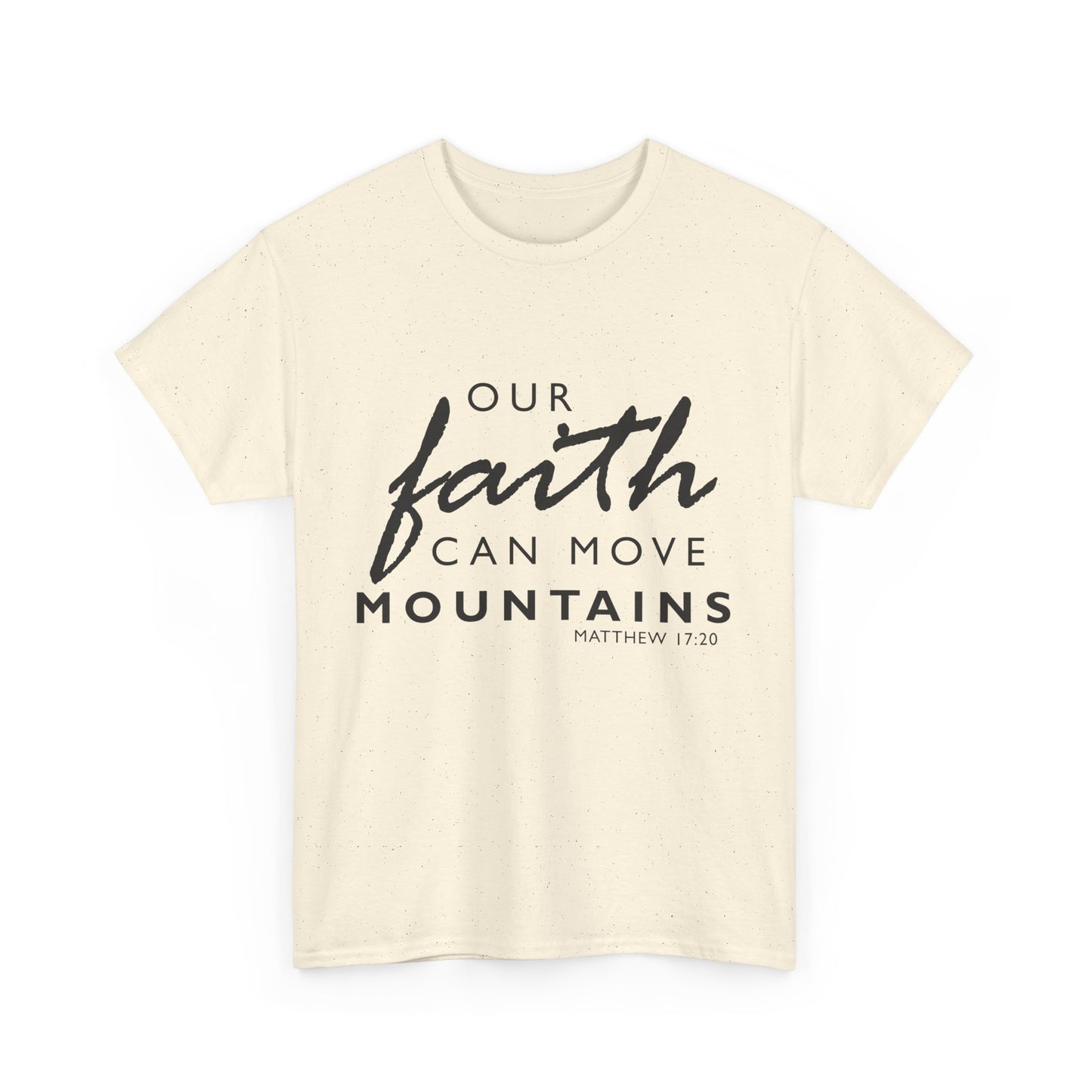 Inspirational Faith T-Shirt - 'Our Faith Can Move Mountains'