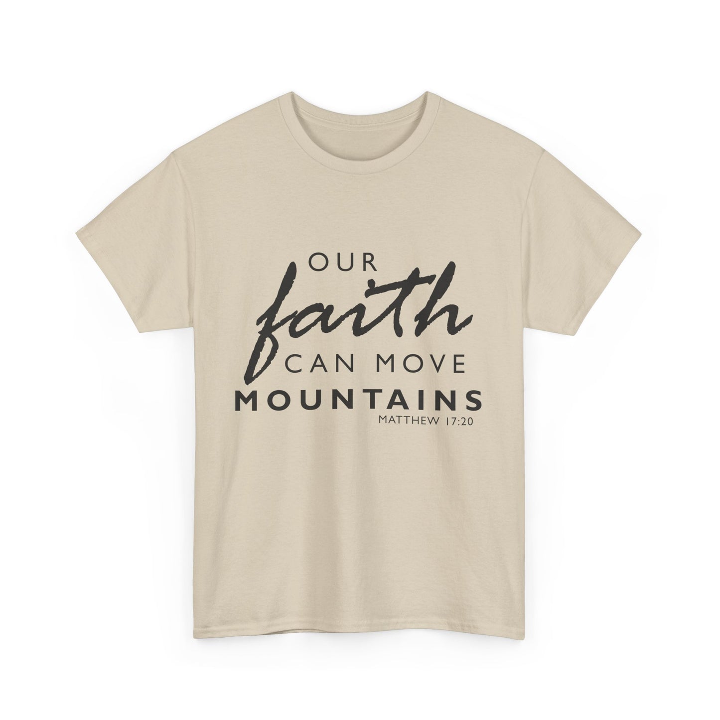 Inspirational Faith T-Shirt - 'Our Faith Can Move Mountains'