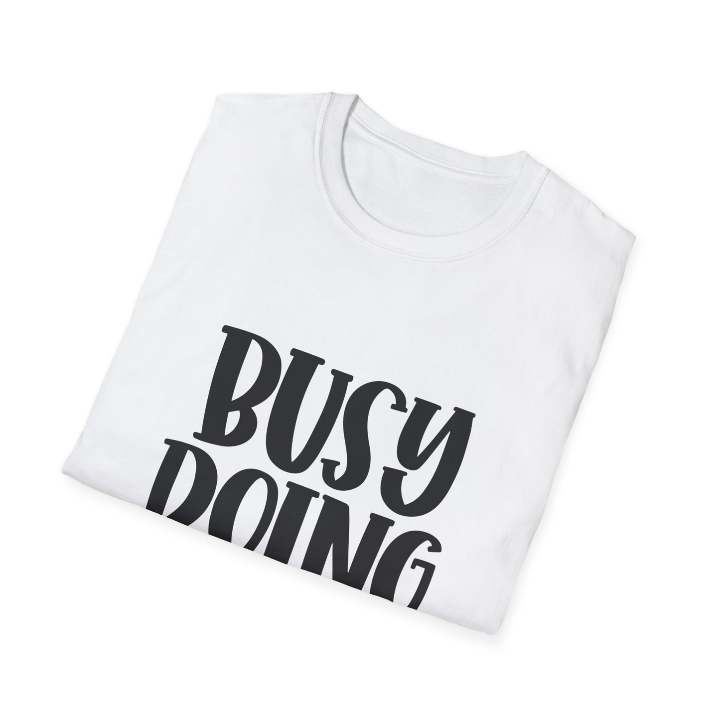 Busy Doing Nothing Unisex Softstyle T-Shirt | Relaxed Everyday Wear