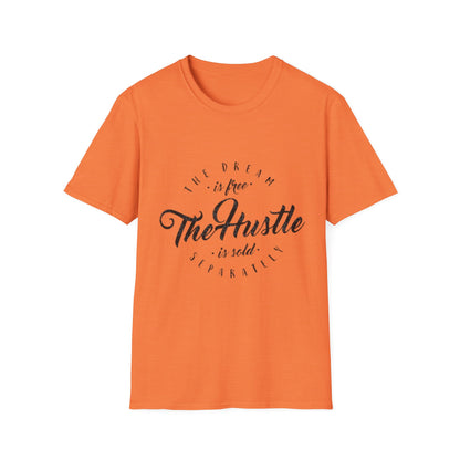 The Hustle Unisex Softstyle T-Shirt - Motivational Graphic Tee for Dreamers