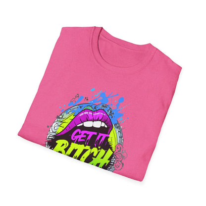 Colorful Graphic Tee for Fun Spirits | Get It Bitch Design, Unisex T-Shirt, Gift for Friends, Casual Wear, Party Shirt