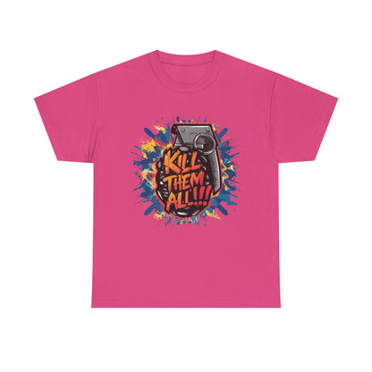 Unisex Graphic Tee with 'Kill Them All' Design | Casual Wear, Streetwear, Graphic T-Shirt, Gift for Gamers, Statement Shirt