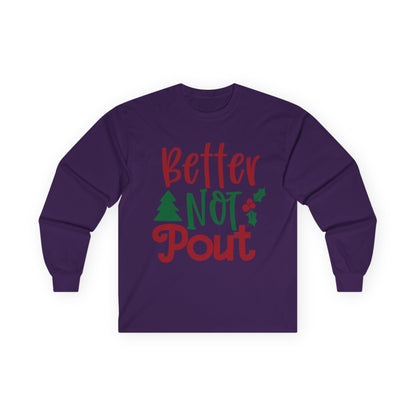 Christmas Long Sleeve Tee, Unisex Holiday Shirt, Better Not Pout Shirt, Festive Gift, Cute Winter Wear