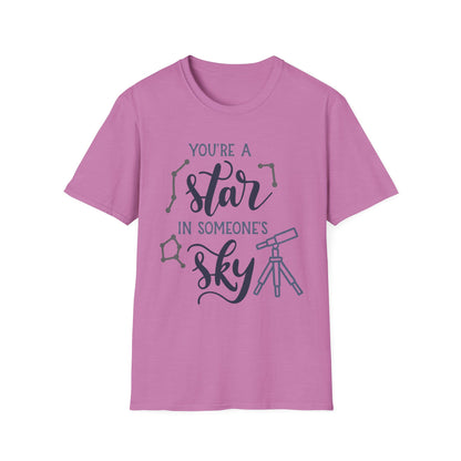 Inspirational T-Shirt, You're a Star in Someone's Sky Tee, Gift for Friends, Motivational Apparel, Birthday Present, Unisex Fashion