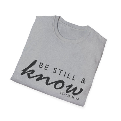Inspirational Unisex T-Shirt - 'Be Still & Know' Psalm 46:10