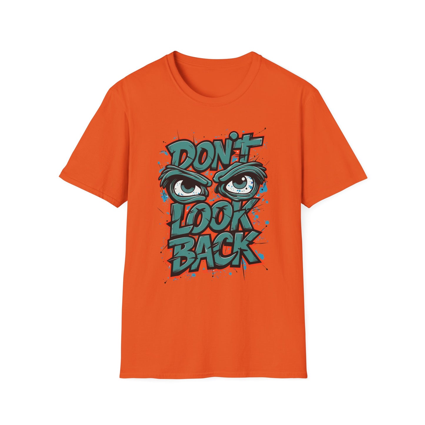 Motivational Graphic Tee, Don't Look Back Shirt, Casual Wear, Unisex T-Shirt, Gift Idea, Everyday Fashion
