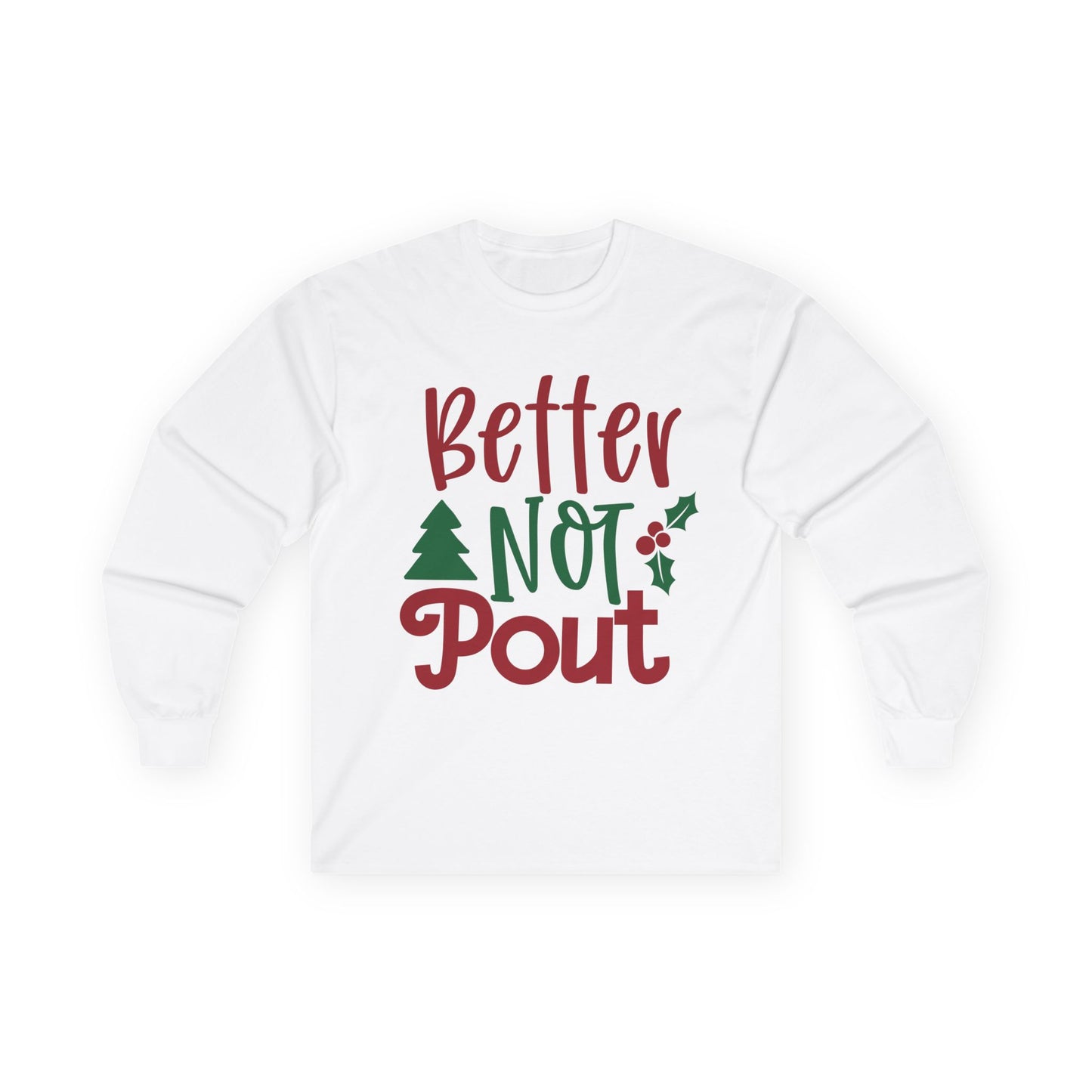 Christmas Long Sleeve Tee, Unisex Holiday Shirt, Better Not Pout Shirt, Festive Gift, Cute Winter Wear