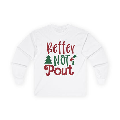 Christmas Long Sleeve Tee, Unisex Holiday Shirt, Better Not Pout Shirt, Festive Gift, Cute Winter Wear