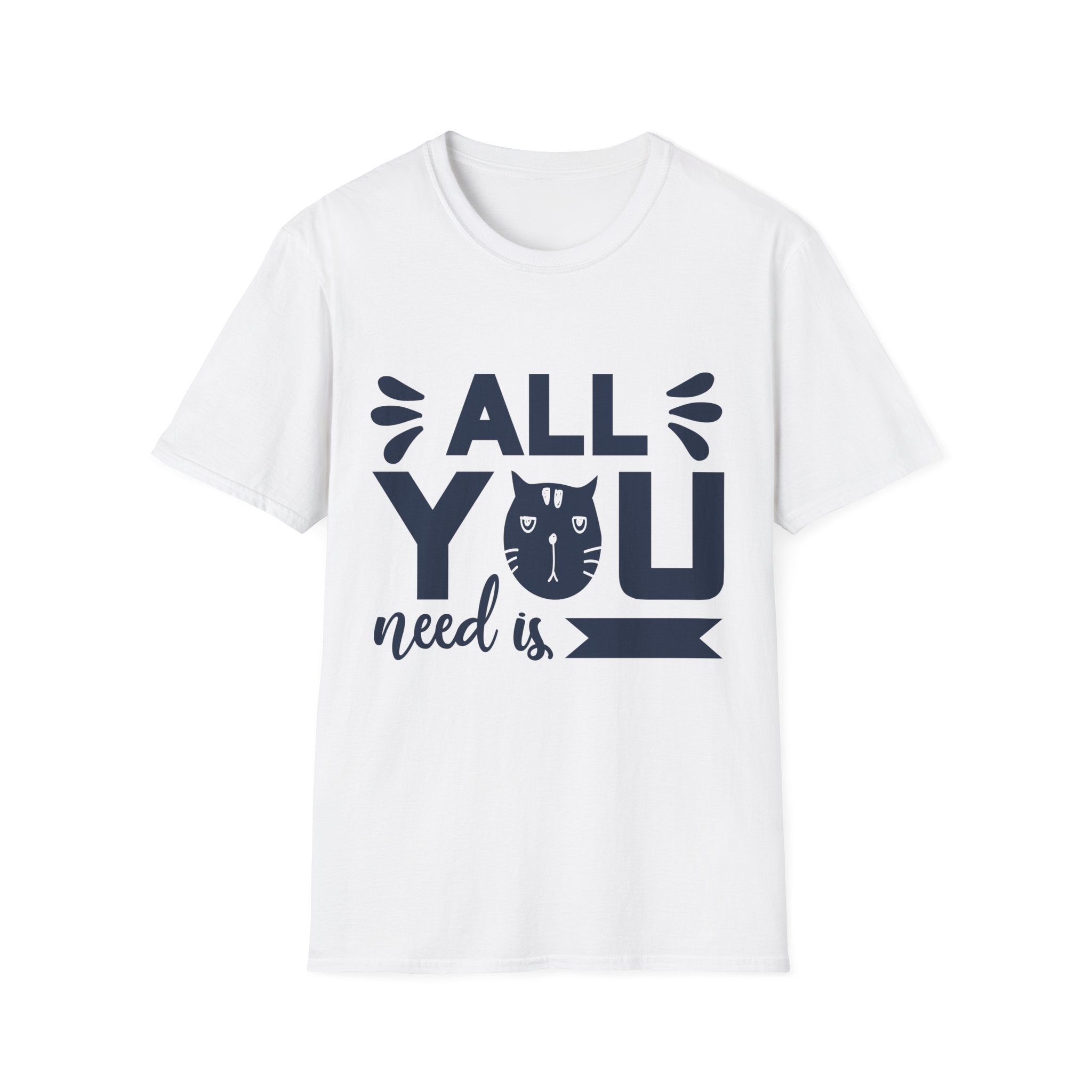 All You Need Is Cat Unisex Softstyle T-Shirt | Cute Cat Lover Tee, Gift for Pet Owners, Funny Cat T-Shirt, Cat-Themed Apparel, Birthday Gift