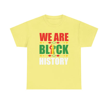 Unisex Heavy Cotton Tee - WE ARE BLACK HISTORY - Statement Tee, Celebrate Black History Month, Cultural Pride Apparel, Gift for [...]