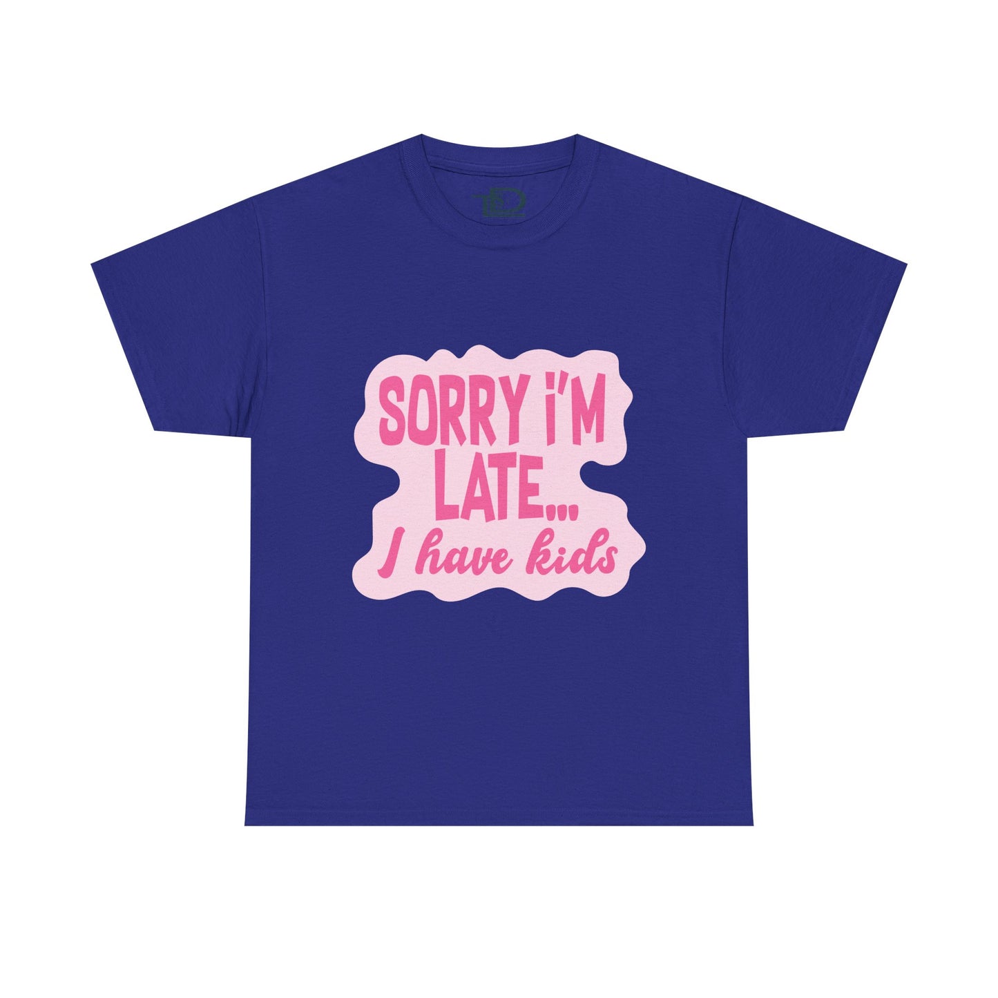 Funny Unisex Heavy Cotton Tee - 'Sorry I’m Late... I Have Kids'