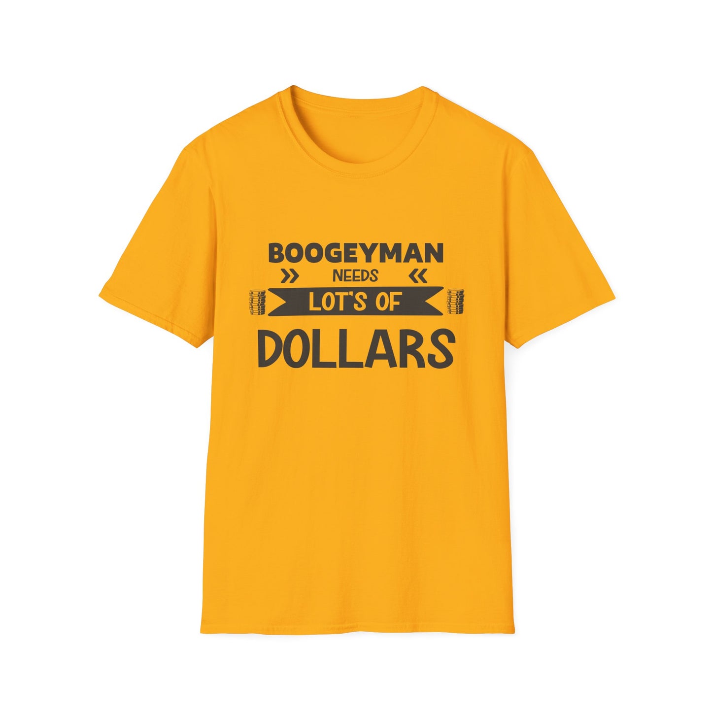 Funny Boogeyman T-Shirt - "Needs Lots of Dollars" Unisex Graphic Tee for Halloween & Party Wear