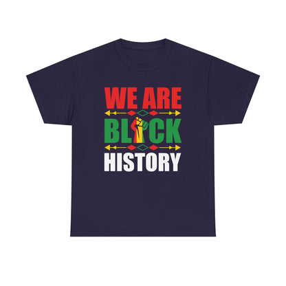 Unisex Heavy Cotton Tee - WE ARE BLACK HISTORY - Statement Tee, Celebrate Black History Month, Cultural Pride Apparel, Gift for [...]