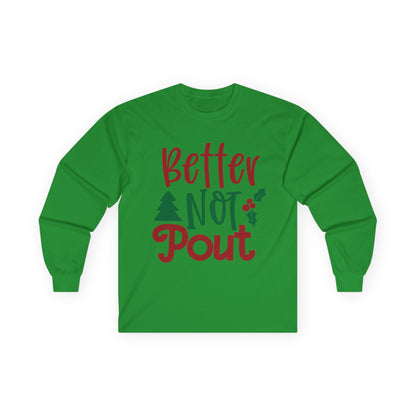 Christmas Long Sleeve Tee, Unisex Holiday Shirt, Better Not Pout Shirt, Festive Gift, Cute Winter Wear