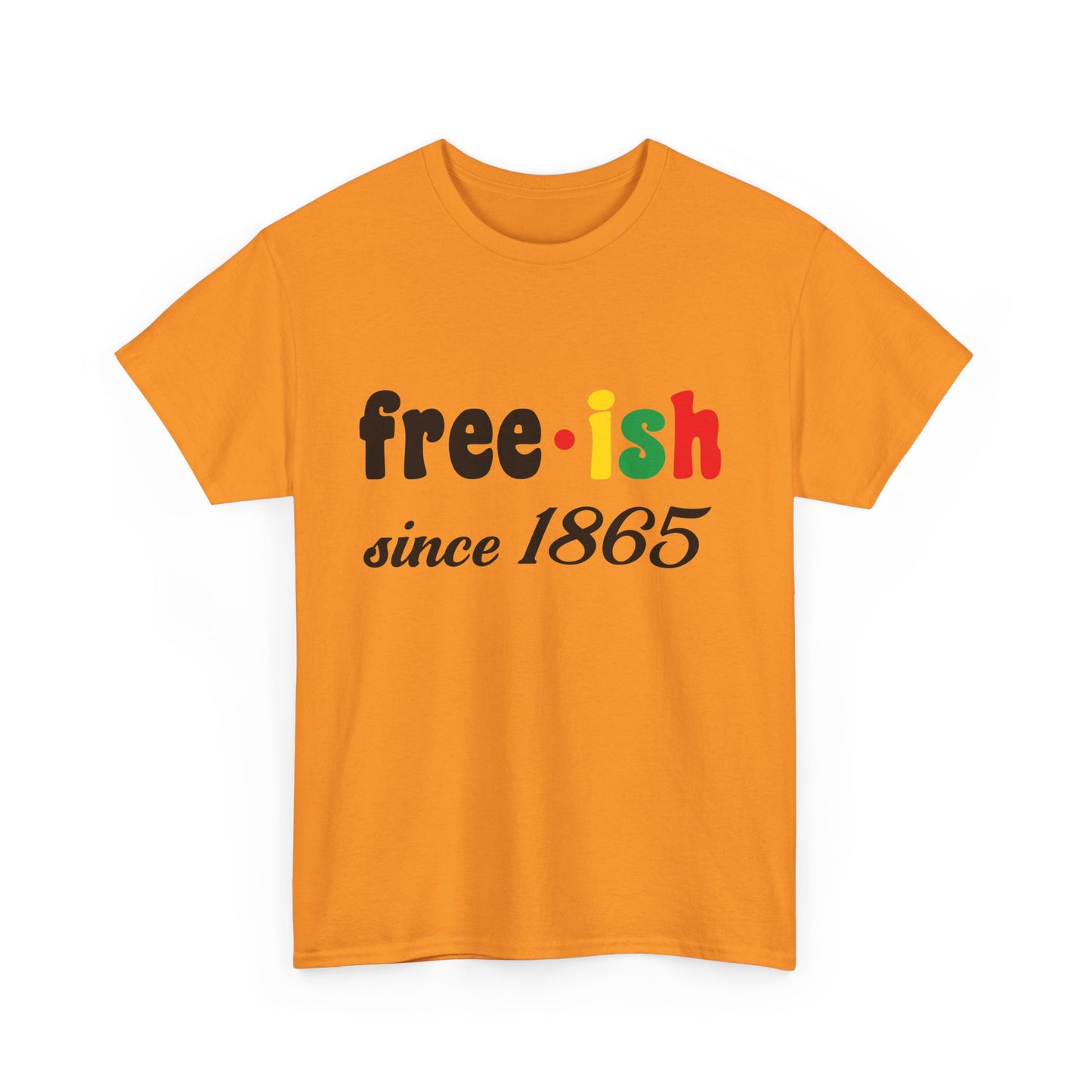Unisex Heavy Cotton Tee: Free-ish Since 1865 | Funny T-Shirt, Casual Wear, Birthday Gift, 4th of July, Holiday Apparel