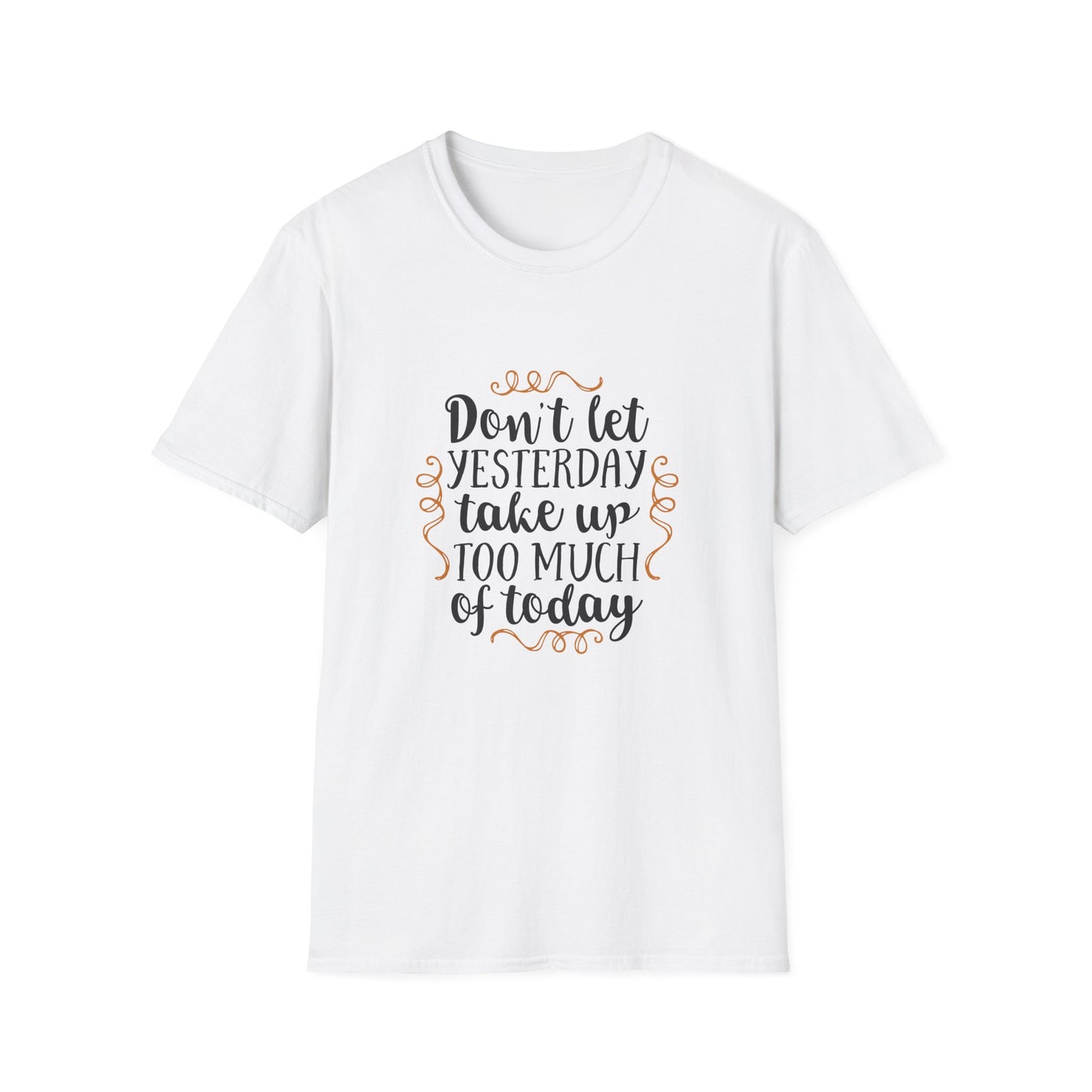 Inspirational Quote T-Shirt - Motivational Tee, Gift for Friends, Daily Reminder Shirt, Casual Wear, Positive Vibes