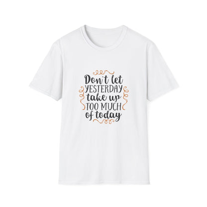 Inspirational Quote T-Shirt - Motivational Tee, Gift for Friends, Daily Reminder Shirt, Casual Wear, Positive Vibes