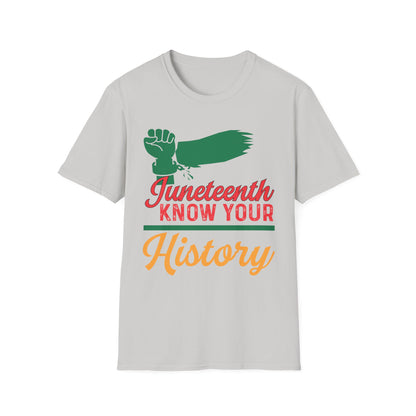 Unisex Softstyle T-Shirt - Juneteenth Know Your History, Comfortable Tee, Black History Month Gift, Celebration Shirt, Family Reunion Attire