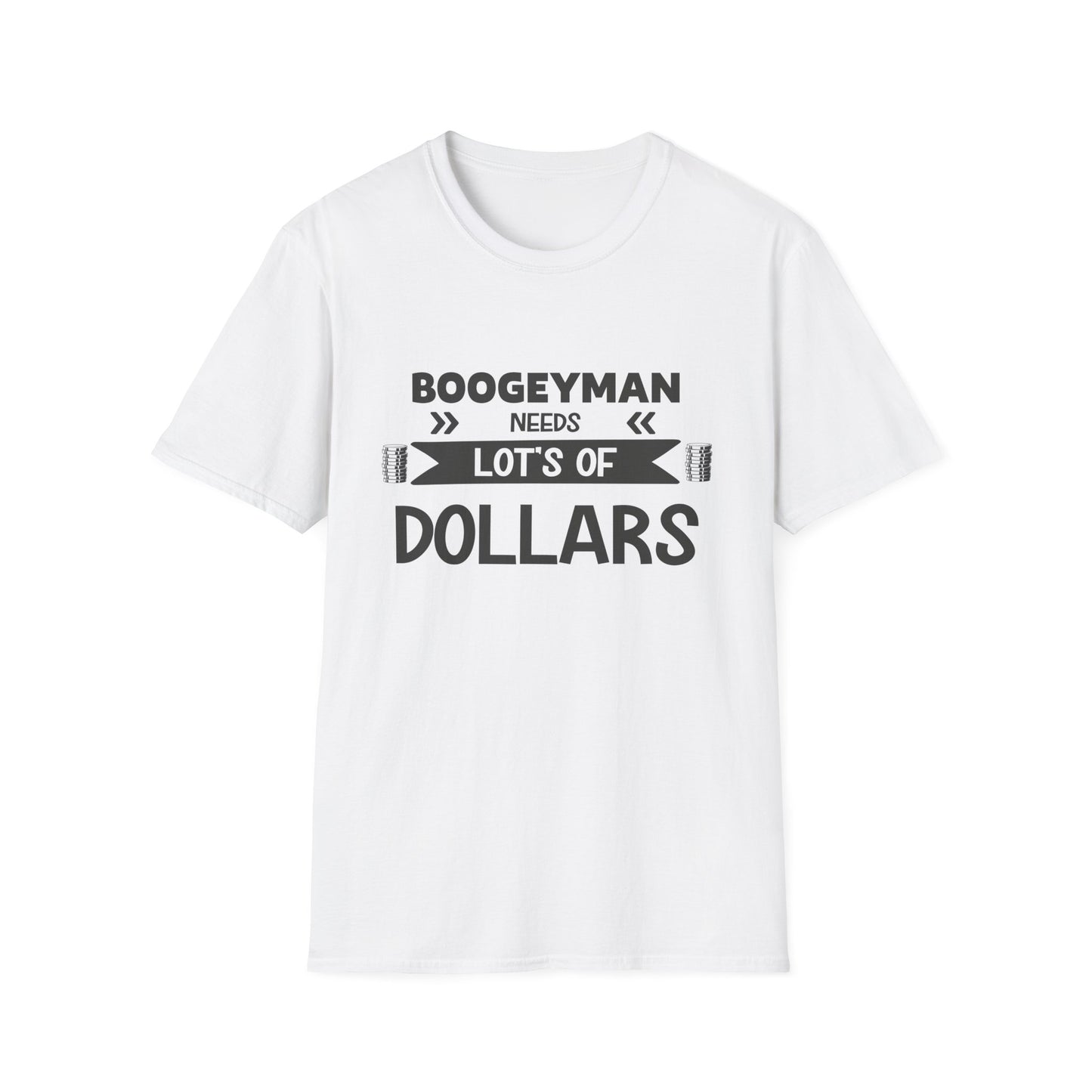 Funny Boogeyman T-Shirt - "Needs Lots of Dollars" Unisex Graphic Tee for Halloween & Party Wear