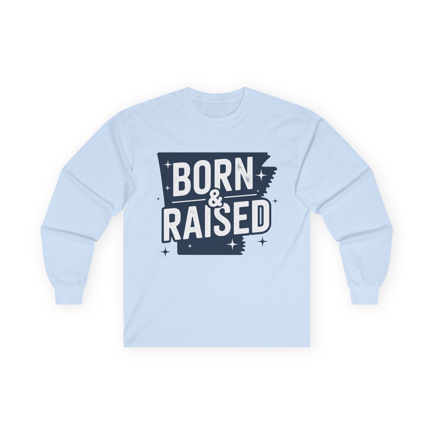 Born & Raised Long Sleeve Tee — State Pride Graphic Shirt