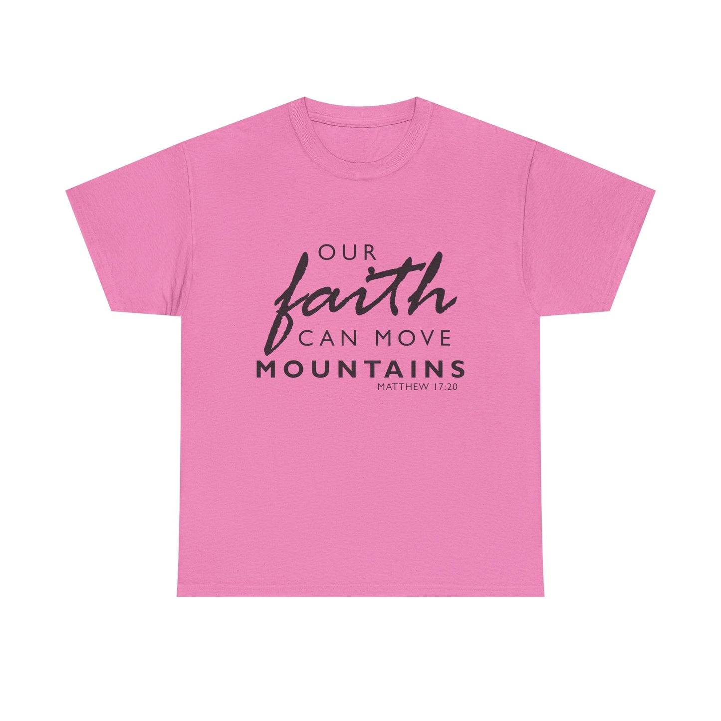 Inspirational Faith T-Shirt - 'Our Faith Can Move Mountains'