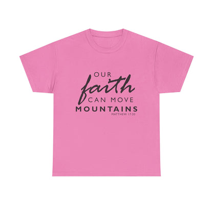 Inspirational Faith T-Shirt - 'Our Faith Can Move Mountains'