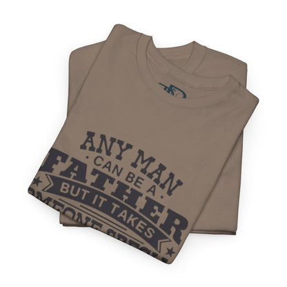 Father's Day Unisex Heavy Cotton Tee - 'Any Man Can Be A Father, But It Takes Someone Special To Be Called Dad'