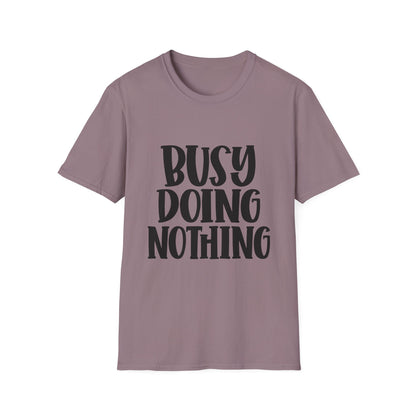 Busy Doing Nothing Unisex Softstyle T-Shirt | Relaxed Everyday Wear