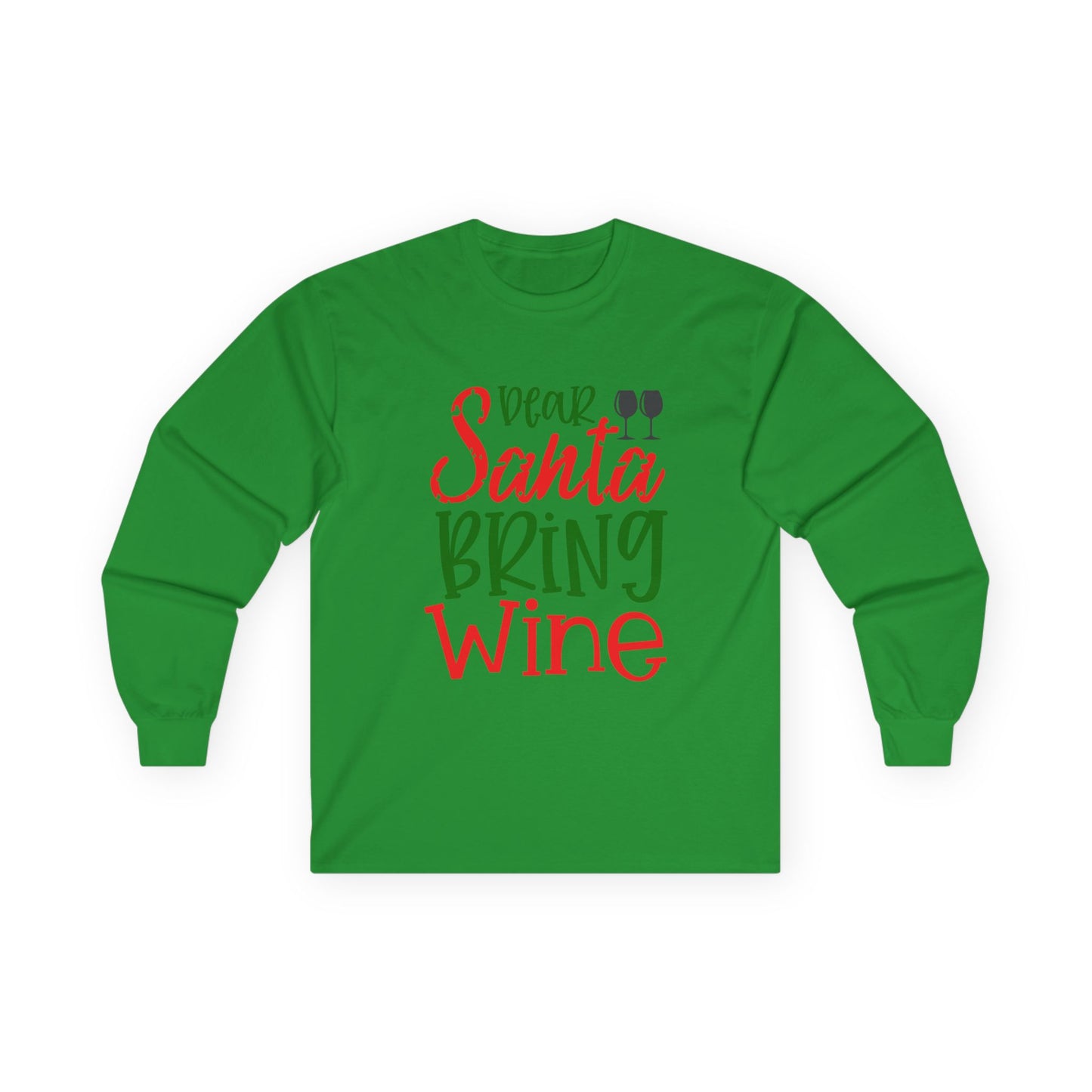 Dear Santa Bring Wine Long Sleeve Tee, Funny Holiday T-Shirt, Gift for Wine Lovers, Christmas Party Apparel, Unisex Holiday Wear
